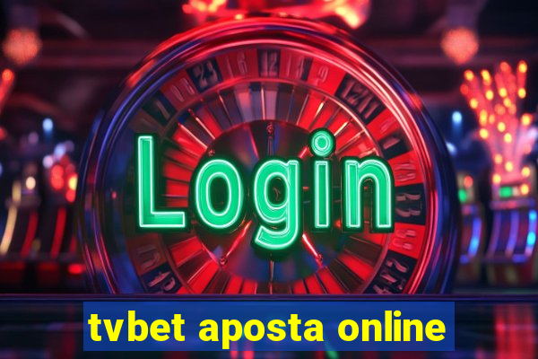 tvbet aposta online